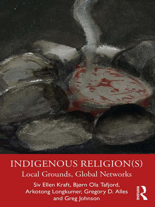 Title details for Indigenous Religion(s) by Siv Ellen Kraft - Available